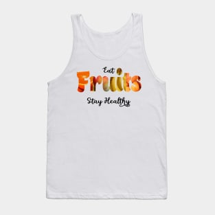 Eat fruits and stay healthy Tank Top